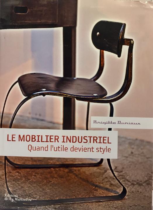 Le mobilier industrial.Quand l'utile devient style