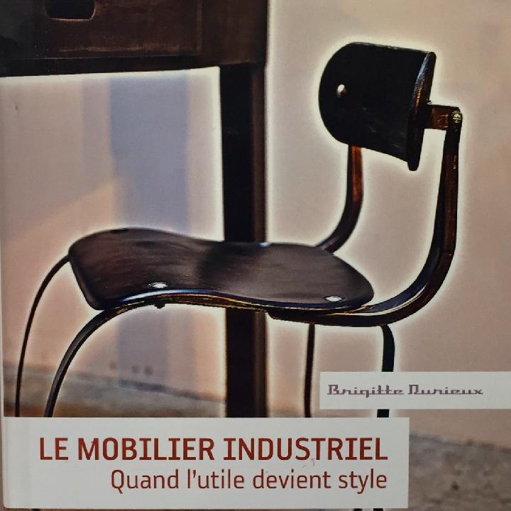 Le mobilier industrial.Quand l'utile devient style