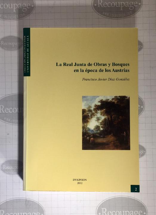 La Real Junta de Obras y Bosques en la Época de...