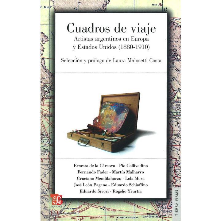 Cuadros de viaje. Artistas argentinos...