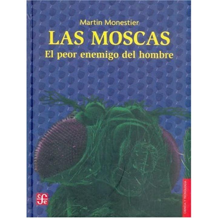 Las moscas. El peor enemigo del hombre