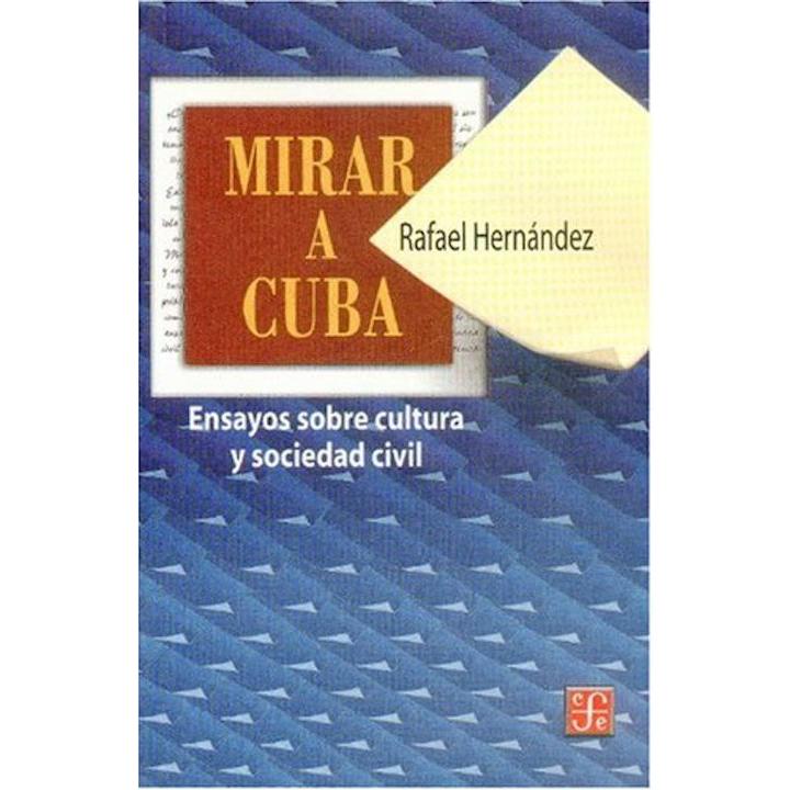 Mirar a Cuba. Ensayos...