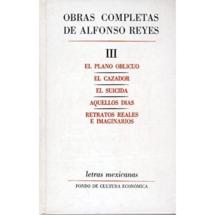 Obras completas, III : El plano oblicuo y otras. 